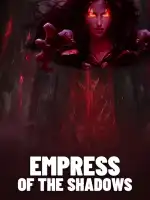 Empress of The Shadows