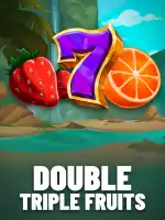 Double Triple Fruits