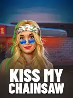Kiss My Chainsaw