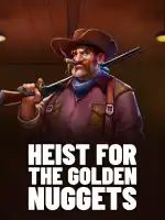 Heist for the Golden Nuggets