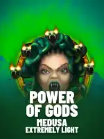 Power of Gods: Medusa Extremely Light