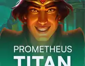 Prometheus: Titan of Fire