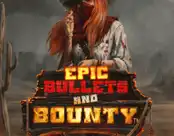 Epic Bullets & Bounty