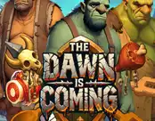 The Dawn is Coming!