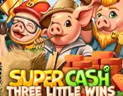 Super Cash: Three Little Wins