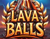 Lava Balls