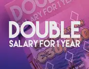 Double Salary 1 Year