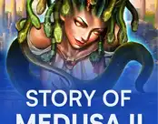 Story Of Medusa II – The Golden Era