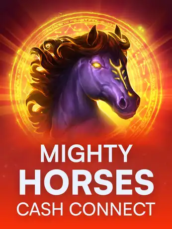Mighty Horses: Cash Connect