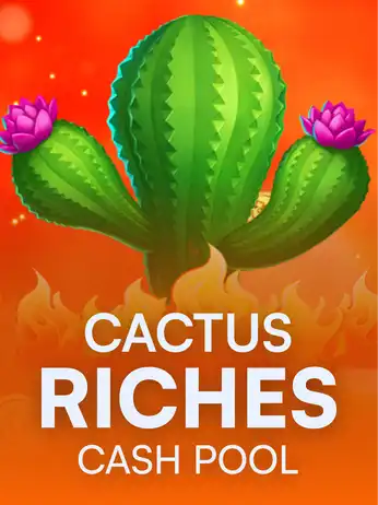 Cactus Riches Cash Pool