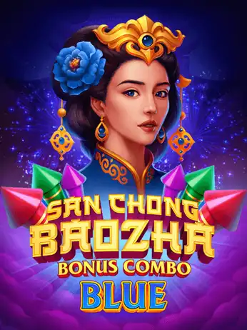 San Chong Baozha Blue: Bonus Combo