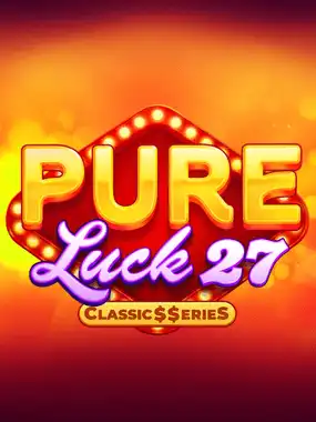 Pure Luck 27: Classic$$erieS