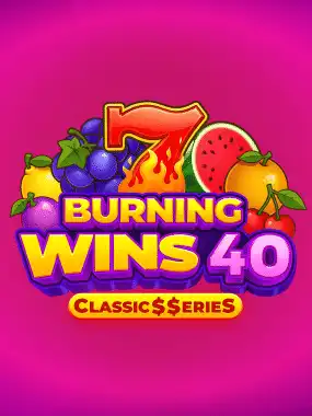 Burning Wins 40: Classic$$erieS