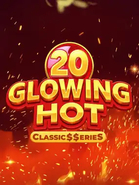Glowing Hot 20: Classic$$erieS
