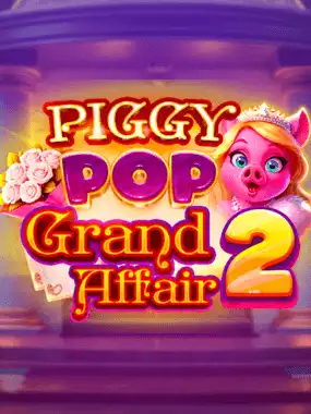Piggy Pop Grand Affair 2
