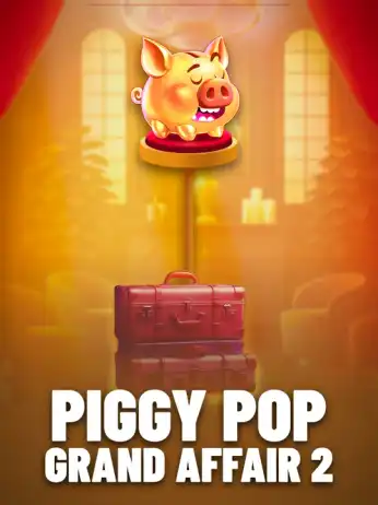 Piggy Pop Grand Affair 2
