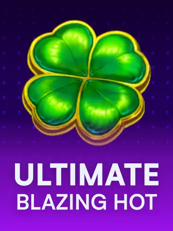 Ultimate Blazing Hot