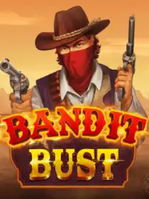Bandit Bust