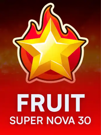 Fruit Super Nova 30