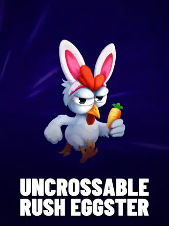 Uncrossable Rush Eggster