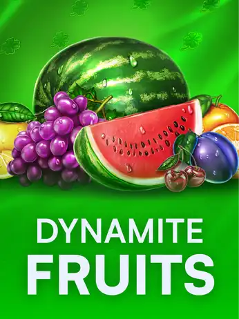 Dynamite Fruits