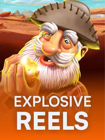 Explosive Reels