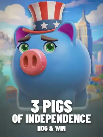 3 Pigs of Independence - Hog & Win
