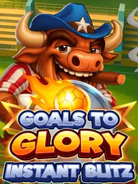 Goals to Glory - Instant Blitz