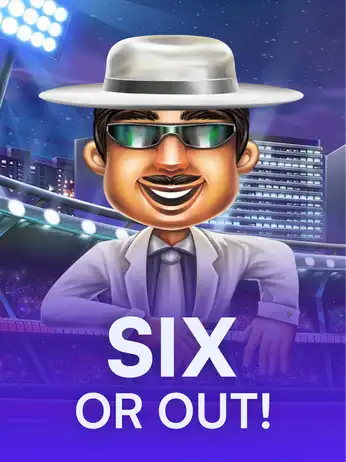 Six or Out!