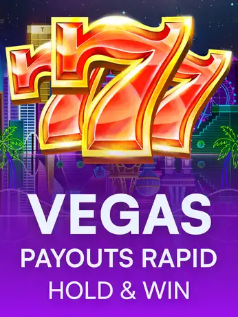 Vegas Payouts Rapid Hold & Win