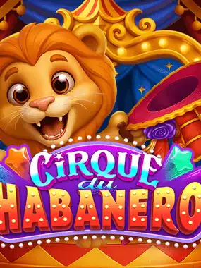 Cirque Du Habanero