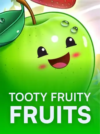 Tooty Fruity Fruits