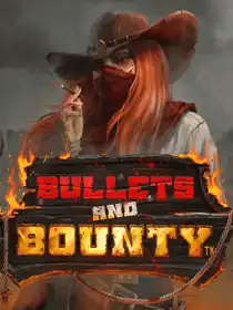 Bullets and Bounty
