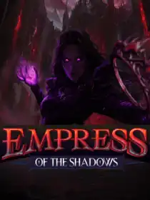 Empress of The Shadows