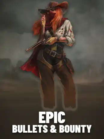 Epic Bullets & Bounty