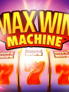 Max Win Machine