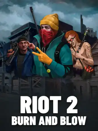 Riot 2: Burn and Blow