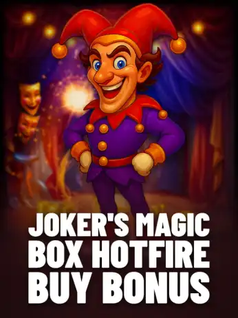 Joker's Magic Box Hotfire Buy Bonus