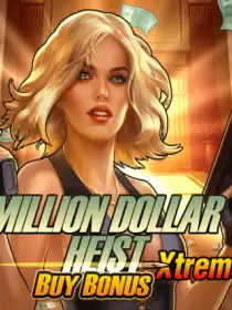 Million Dollar Heist Xtreme Buy Bonus