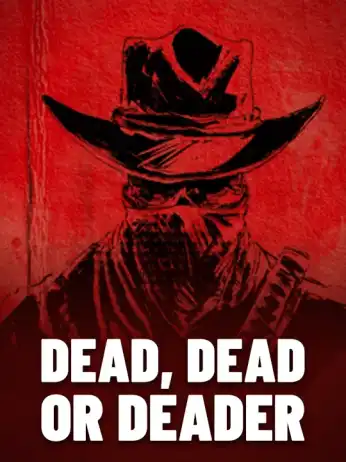 Dead, Dead Or Deader