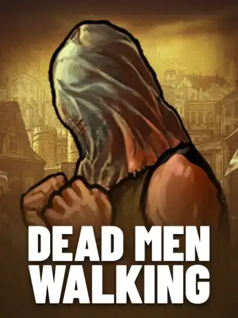 Dead Men Walking