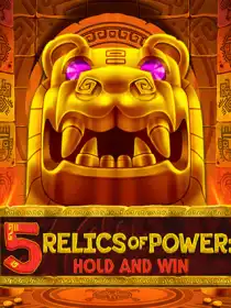 5 Relics of Power: Hold & Win