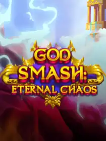 God Smash: Eternal Chaos