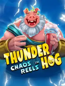 Thunder Hog Chaos Reels
