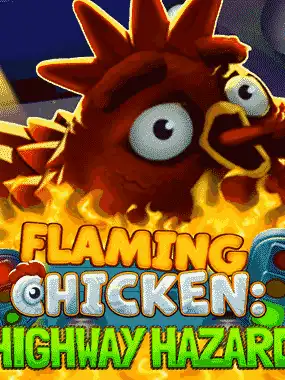 Flaming Chicken: Highway Hazard