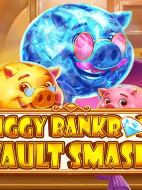 Piggy Bankroll: Vault Smash
