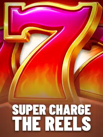 Super Charge the Reels