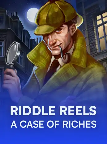Riddle Reels: A Case of Riches