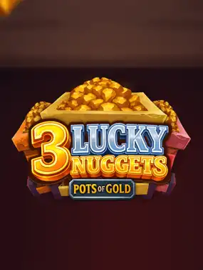 3 Lucky Nuggets