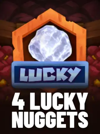 4 Lucky Nuggets